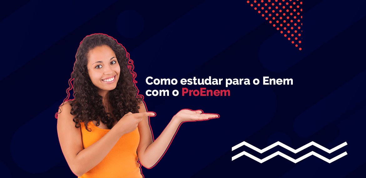 Como estudar para o Enem 2018 com o ProEnem - ProEnem