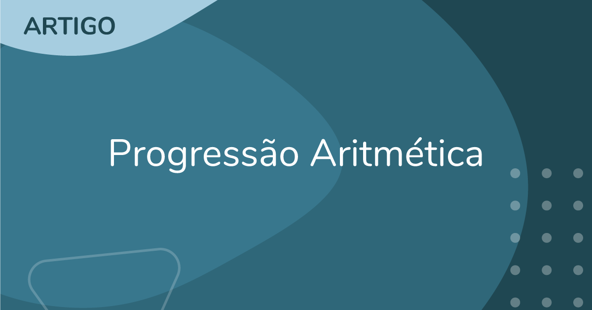 PROGRESSÃO ARITMÉTICA - ProEnem